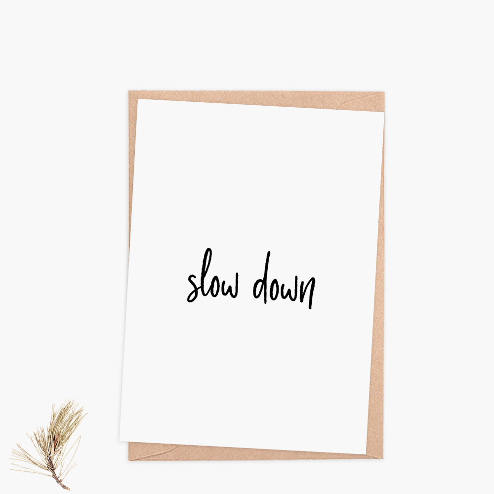 открытка slow down