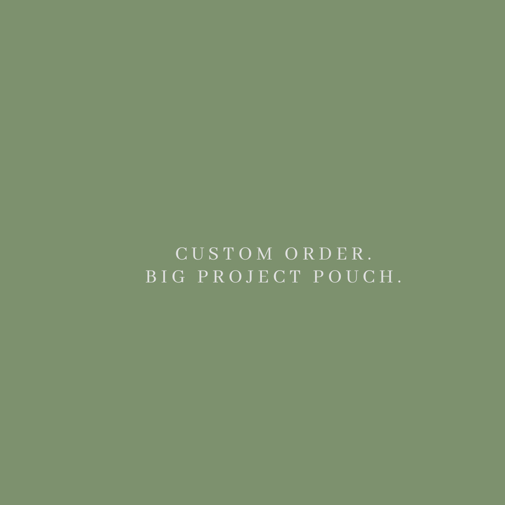 Custom order.Big project pouch.