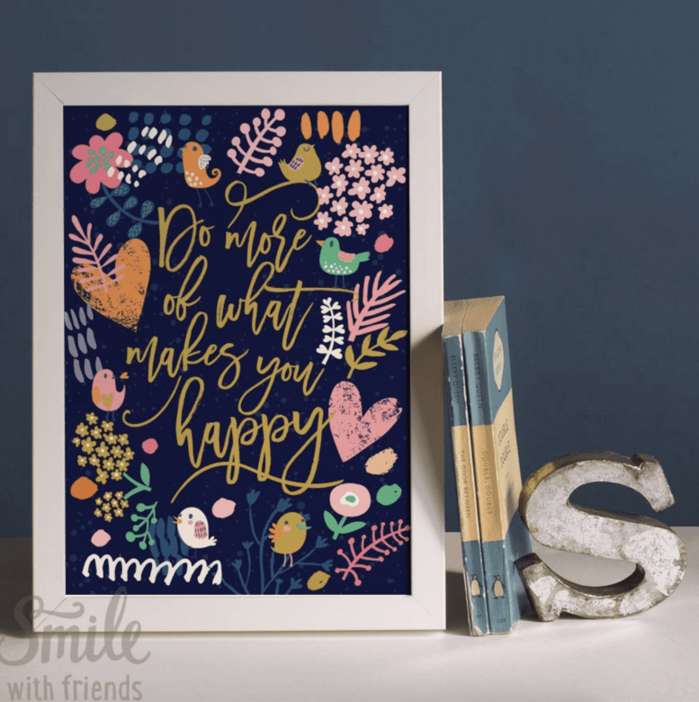 Do more of what makes you happy