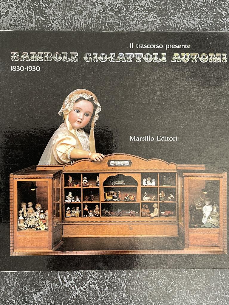 Книга о куклах Bambole Glocatooli automi \ 1830-1930