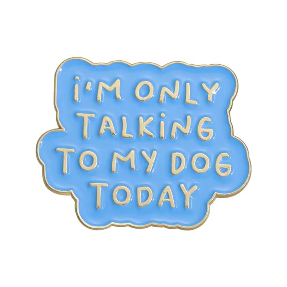 Эмалированный значок ГОВОРЮ ТОЛЬКО С СОБАКОЙ