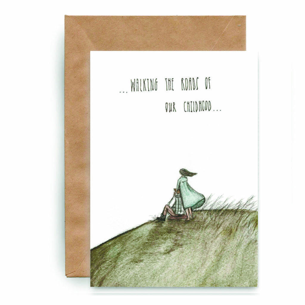 "WALKING THE ROADS OF OUR CHILDHOOD"