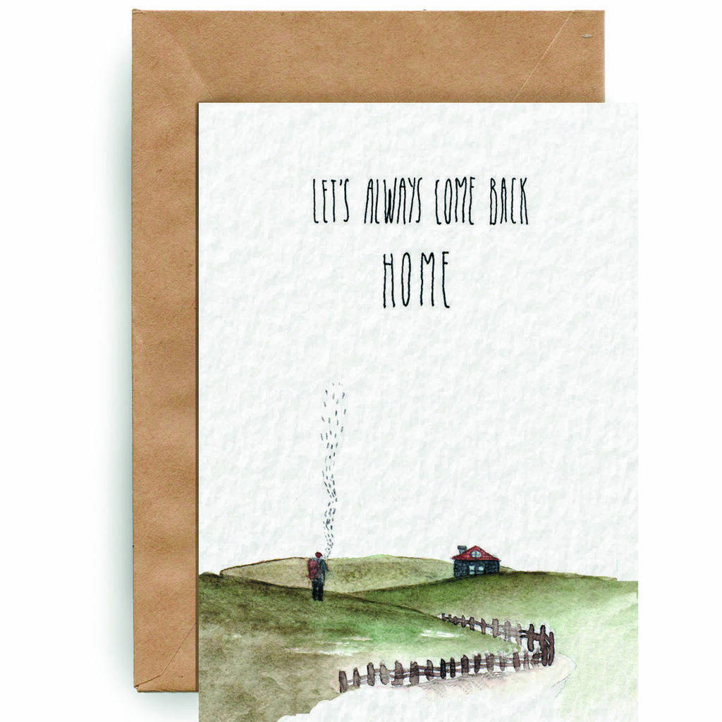 "LET'S ALWAYS COME BACK HOME"