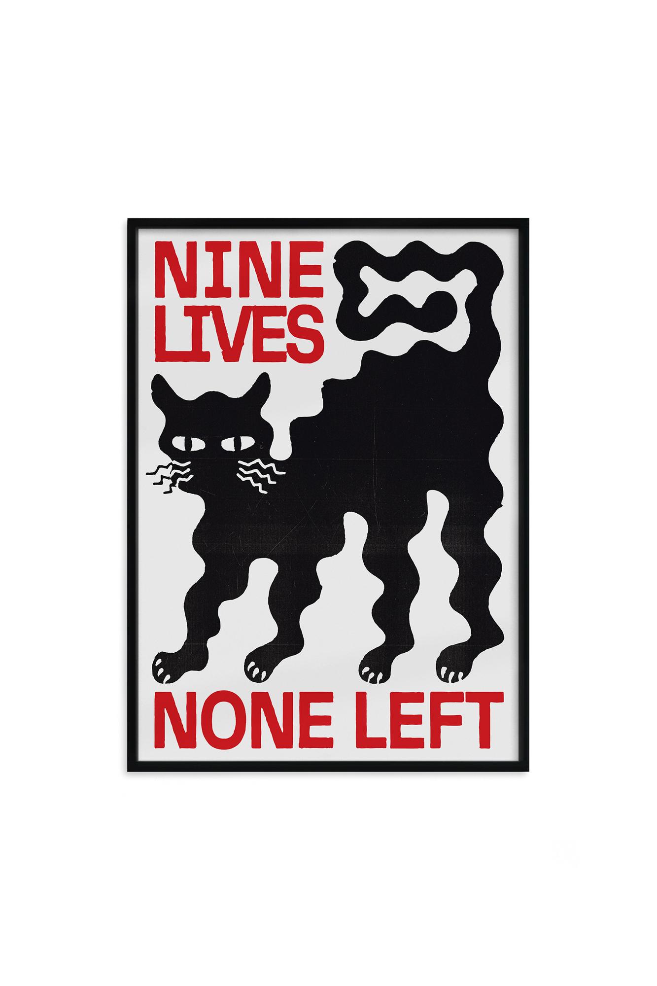 Постер "NINE LIVES NONE LEFT" в раме