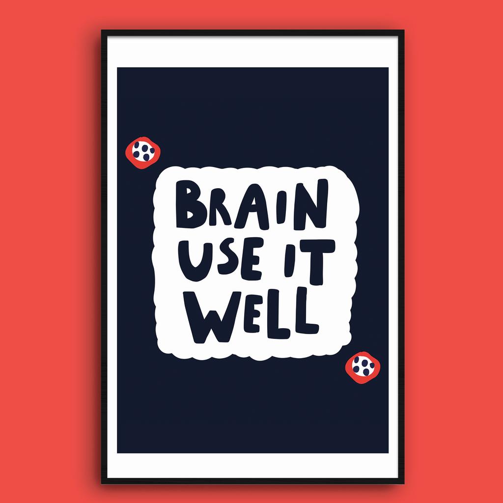 Brain use it well