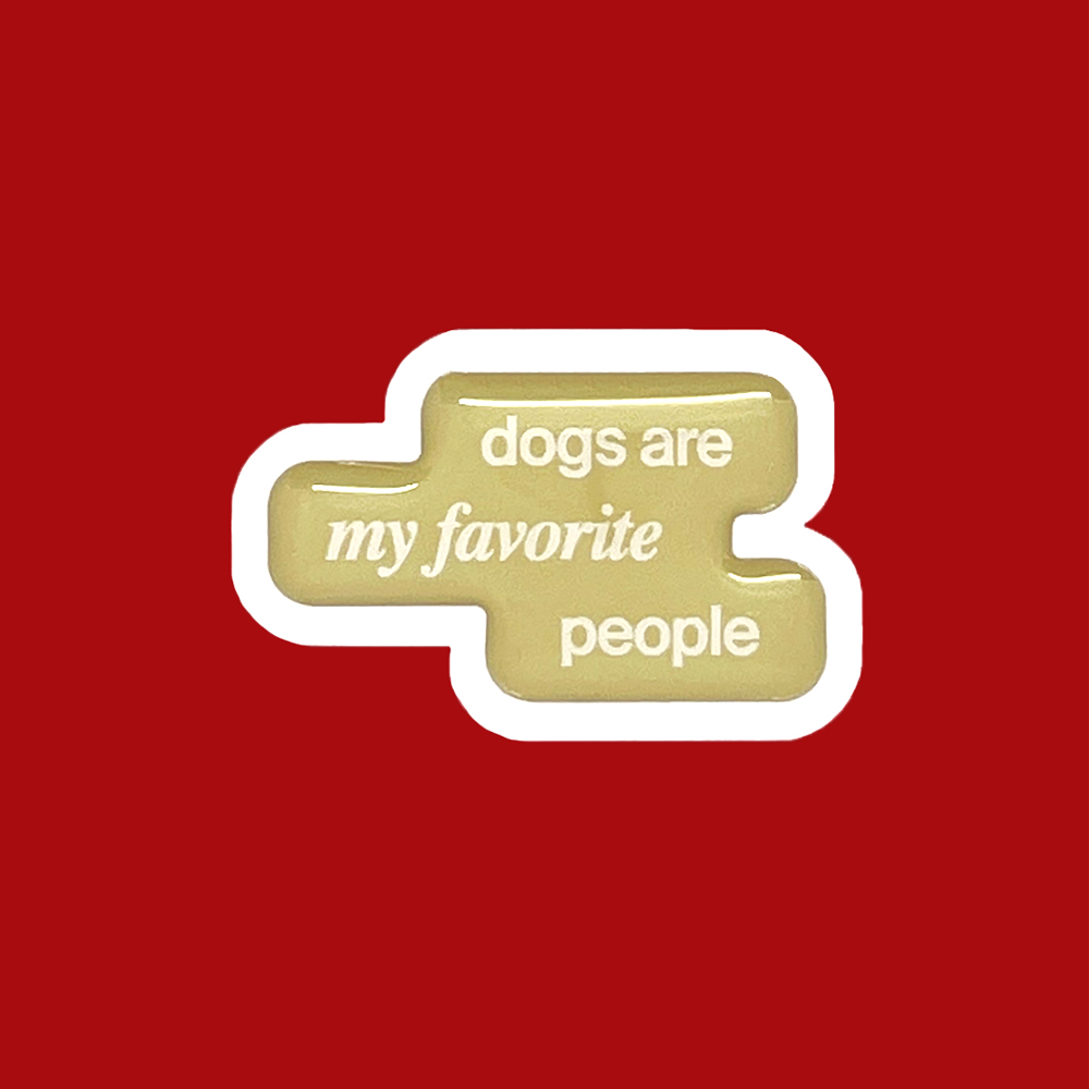 Dogs are my favorite people