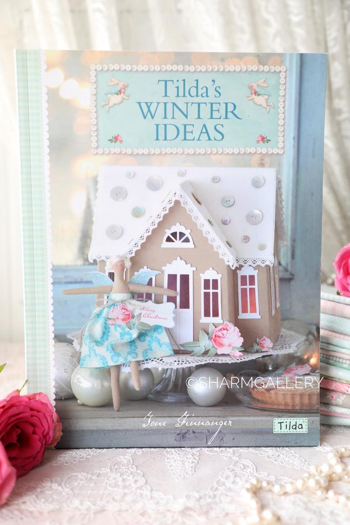Книга Tilda “Tilda’s Winter Ideas” на английском Тоне Финнагер, Англия. 2011г.
