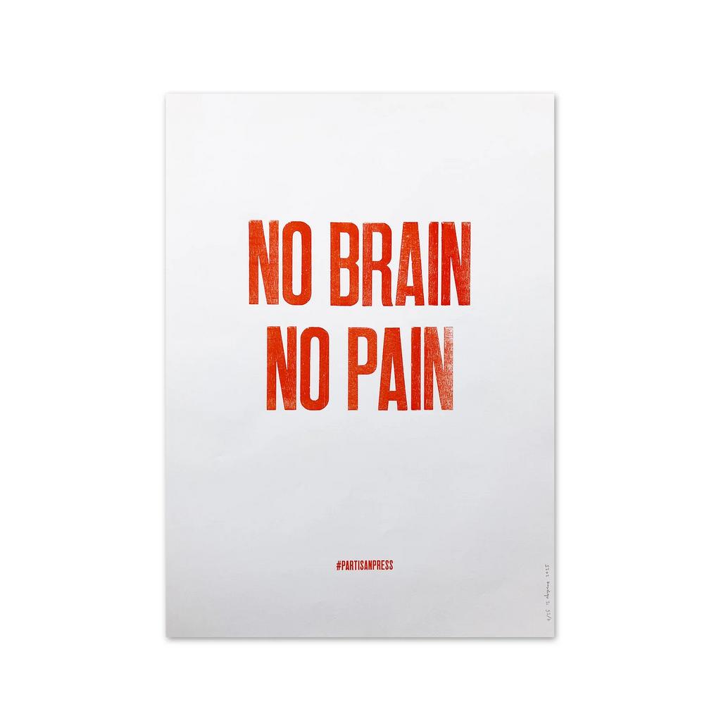 плакат «no brain no pain»