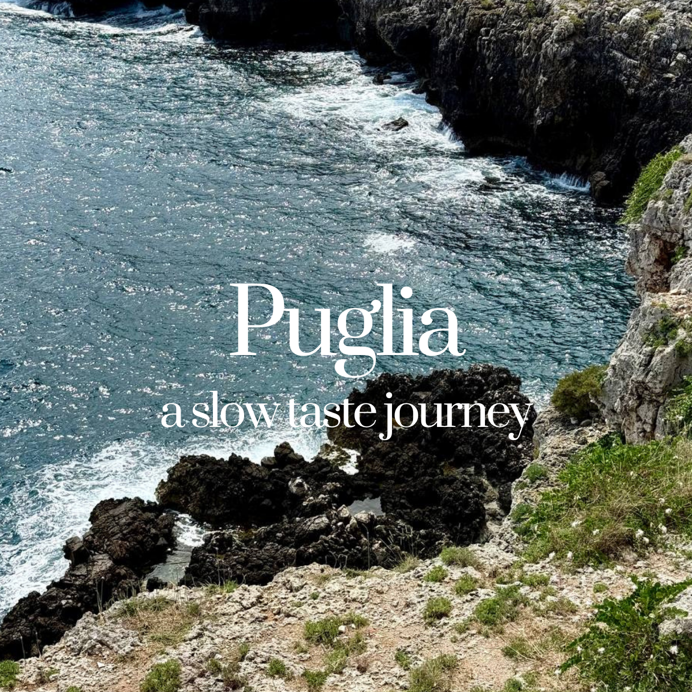 PUGLIA - A Slow Taste Journey