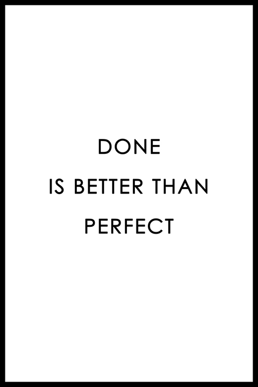 Постер Done Is Better