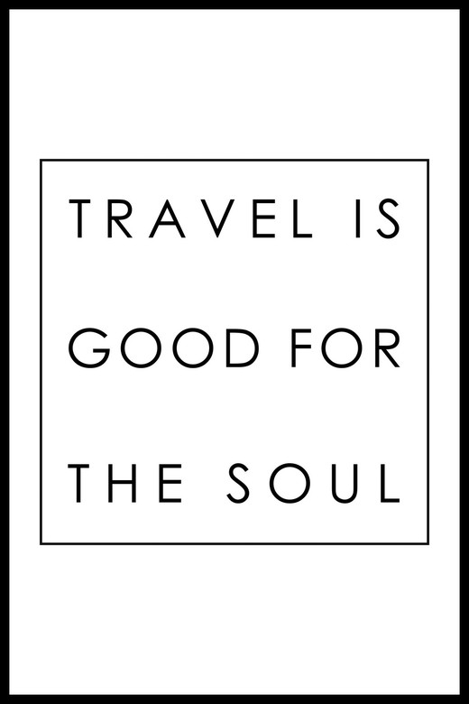 Постер Travel Is Good For The Soul