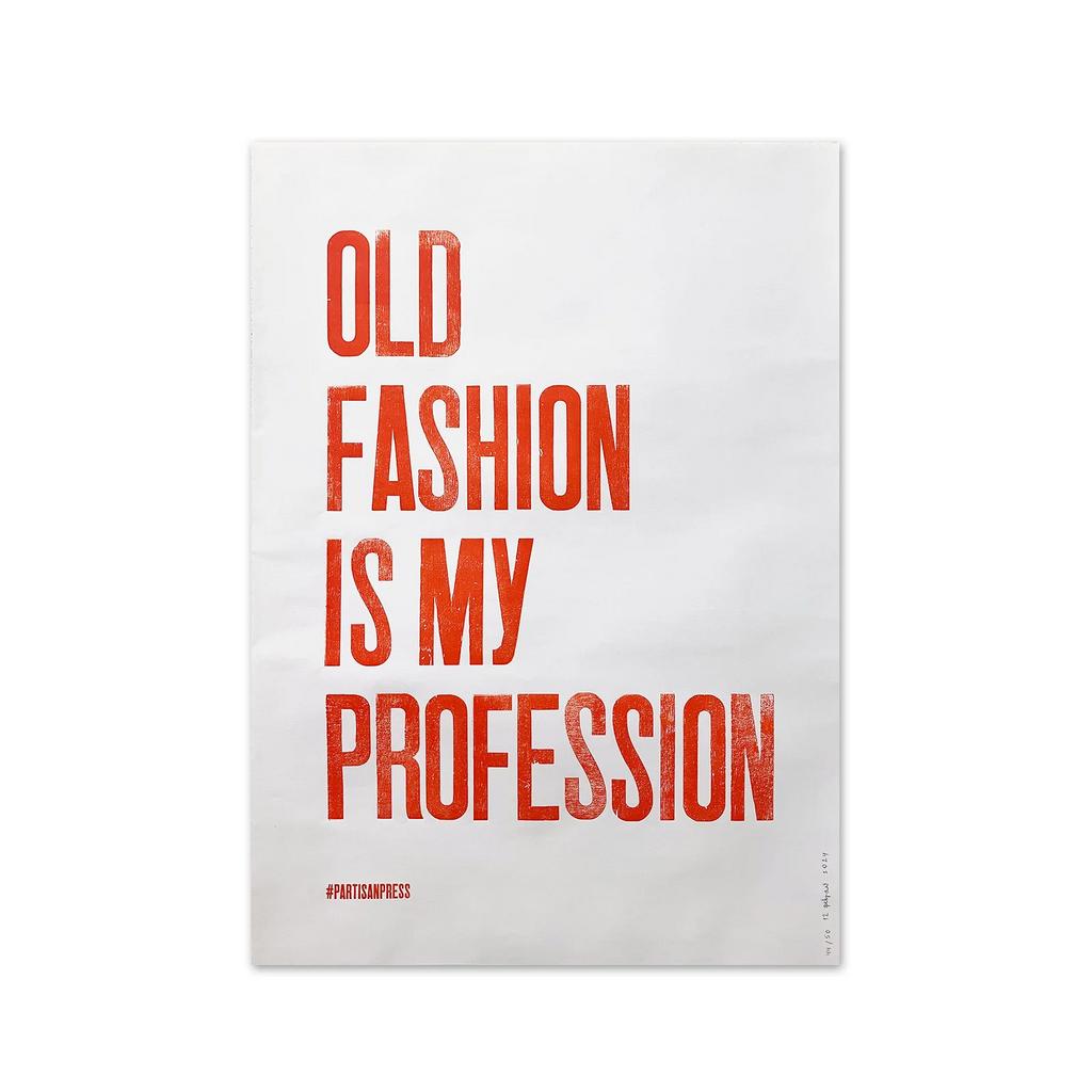 плакат «old fashion is my profession»