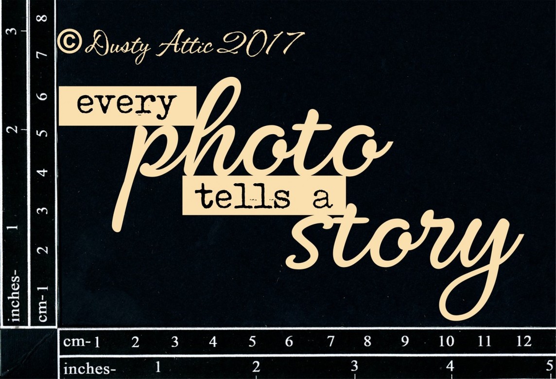 Чипборд Every Photo Tells A Story Dusty Attic