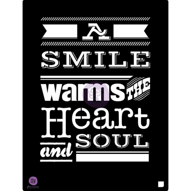 Трафарет Smile Warms The Heart And Soul Prima Marketing Stencil 9.5"x12"