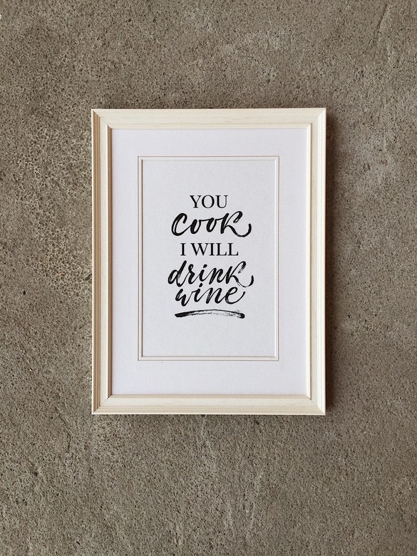 Постер "You cook I will drink wine"