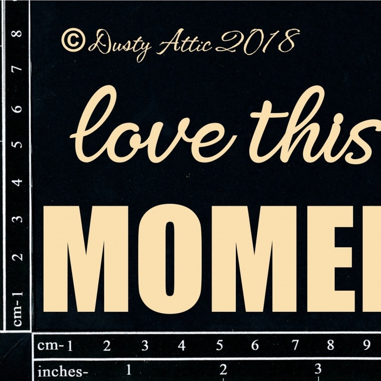 Чипборд Love This Moment Dusty Attic