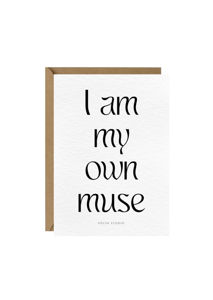 Открытка I AM MY OWN MUSE