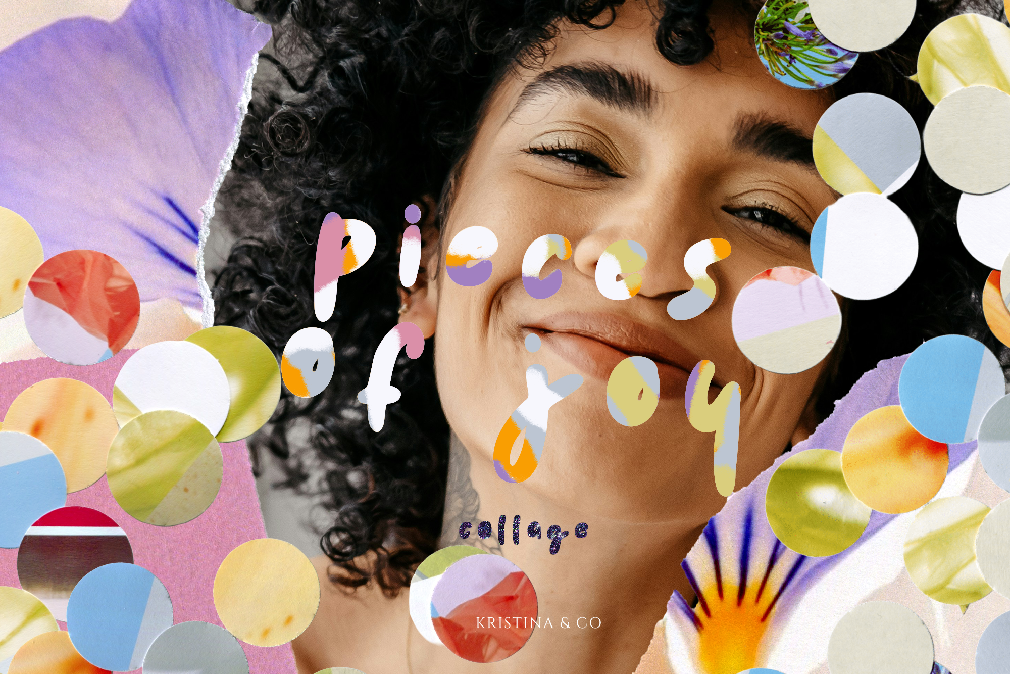 Pieces of Joy Collage