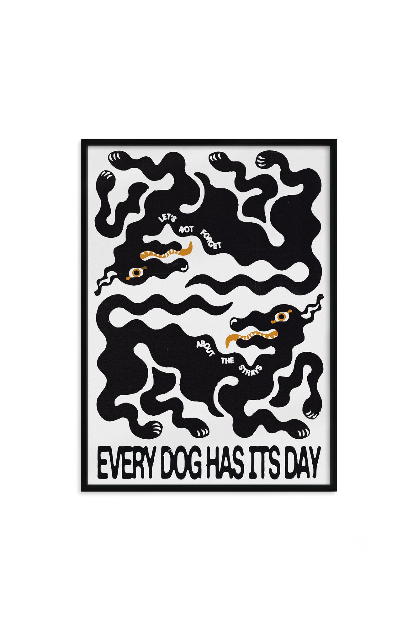 Постер "EVERY DOG HAS ITS DAY" в раме