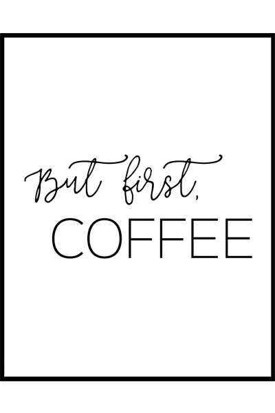 Постер BUT FIRST COFFE