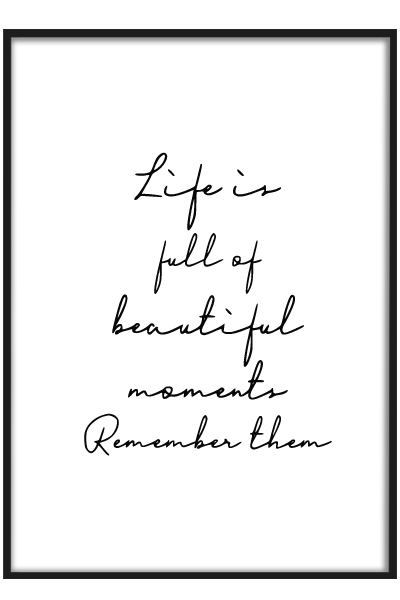 Постер Life is full of beautiful moments